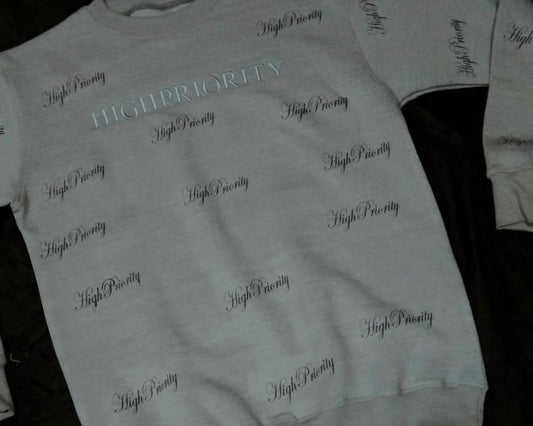 High Priority Sweatshirt w/ “High Priority ” overlay